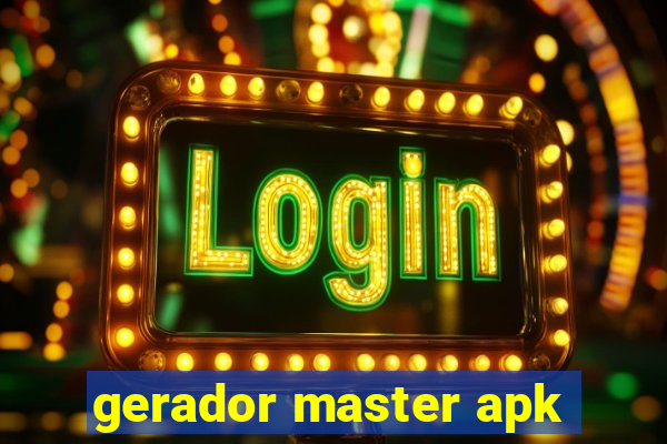 gerador master apk